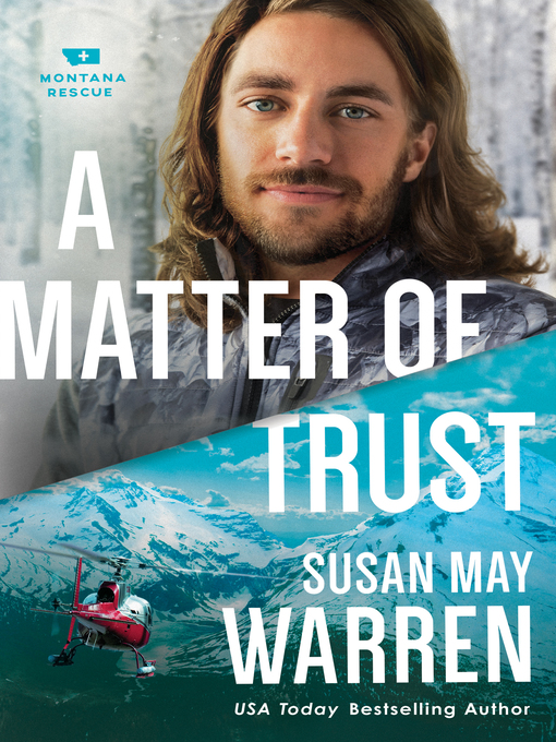 Title details for A Matter of Trust by Susan May Warren - Available